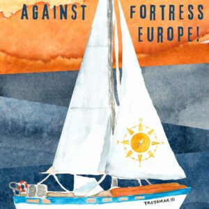 Sticker: Sailing against Fortress Europe!